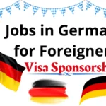 Jobs with Visa Sponsorship in Germany For Foreigner